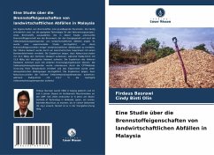 Cover Eine Studie über die Brennstoffeigenschaften von landwirtschaftlichen Abfällen in Malaysia