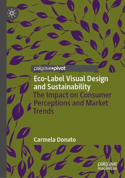 Eco-Label Visual Design and Sustainability (eBook, PDF) Eco-Label Visual Design and Sustainability (eBook, PDF)