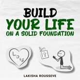 Build Your Life on A Solid Foundation