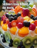50 Cakes from Around the World 50 Cakes from Around the World