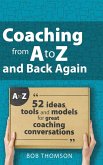 Coaching from A to Z and back again