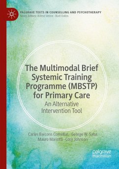 The Multimodal Brief Systemic Training Programme (MBSTP) for Primary Care (eBook, PDF) - Barcons Comellas, Carles; Saba, George W.; Mariotti, Mauro; Johnson, Cory