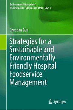 Strategies for a Sustainable and Environmentally Friendly Hospital Foodservice Management (eBook, PDF) - Bux, Christian