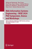 Web Information Systems Engineering - WISE 2024 PhD Symposium, Demos and Workshops (eBook, PDF) Web Information Systems Engineering - WISE 2024 PhD Symposium, Demos and Workshops (eBook, PDF)