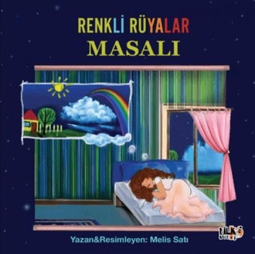 Renkli Rüyalar Masali Renkli Rüyalar Masali