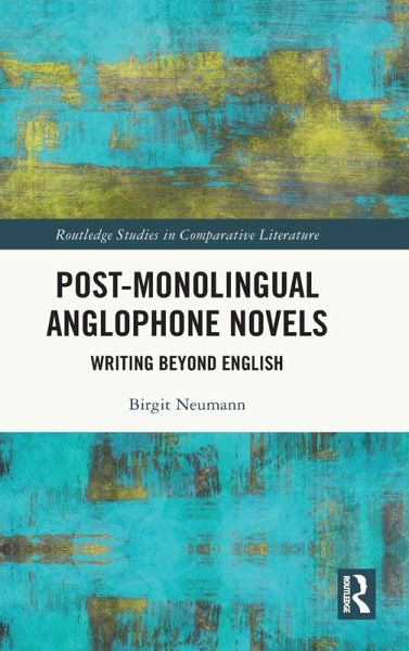 Post-Monolingual Anglophone Novels Post-Monolingual Anglophone Novels