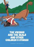 The Vikings And The Seals And Other Children's Stories The Vikings And The Seals And Other Children's Stories