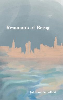 Remnants of Being - Vance Gilbert, John