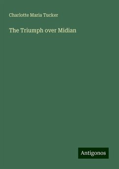 The Triumph over Midian - Tucker, Charlotte Maria