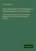Notes and Studies in the Philosophy of Animal Magnetism and Spiritualism Notes and Studies in the Philosophy of Animal Magnetism and Spiritualism