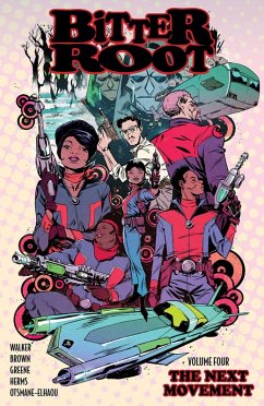 Bitter Root Volume 4: The Next Movement - Walker, David F; Brown, Chuck