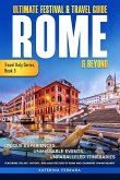 Ultimate Festival & Travel Guide Rome & Beyond Ultimate Festival & Travel Guide Rome & Beyond