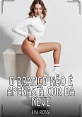 O branco não é apenas a cor da neve (eBook, ePUB)