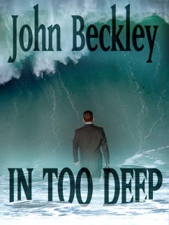 In Too Deep (eBook, ePUB) - Beckley, John