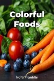 Colorful Foods (eBook, ePUB)