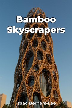 Bamboo Skyscrapers (eBook, ePUB) - Berners-Lee, Isaac