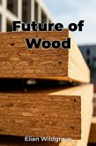 Future of Wood (eBook, ePUB)