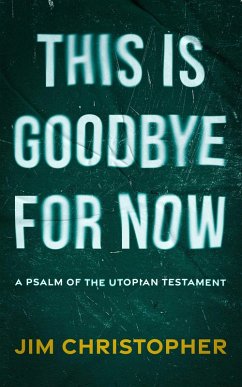 Cover This is Goodbye for Now (The Utopian Testament, #1.9) (eBook, ePUB)