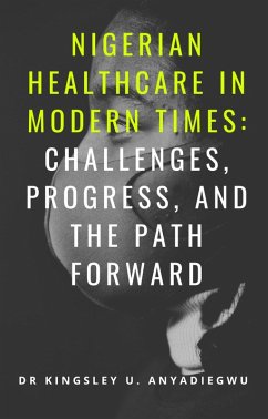 Cover Nigerian Healthcare in Modern Times (eBook, ePUB)