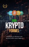 Crypto-Formel - Finanzielle Freiheit mit Blockchain-Investments (eBook, ePUB)