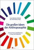 Die großen Ideen der Anthroposophie (eBook, ePUB)