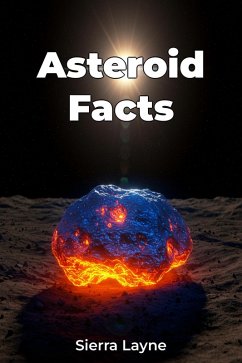 Asteroid Facts (eBook, ePUB) - Layne, Sierra