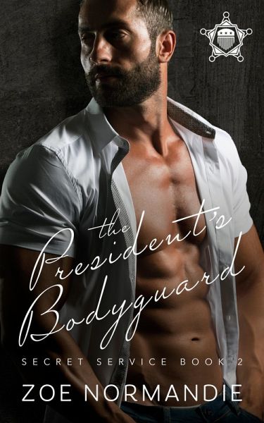 The President's Bodyguard (eBook, ePUB) The President's Bodyguard (eBook, ePUB)