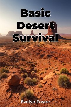 Basic Desert Survival (eBook, ePUB) - Foster, Evelyn