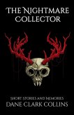 The Nightmare Collector: Short Stories & Memories (eBook, ePUB) The Nightmare Collector: Short Stories & Memories (eBook, ePUB)