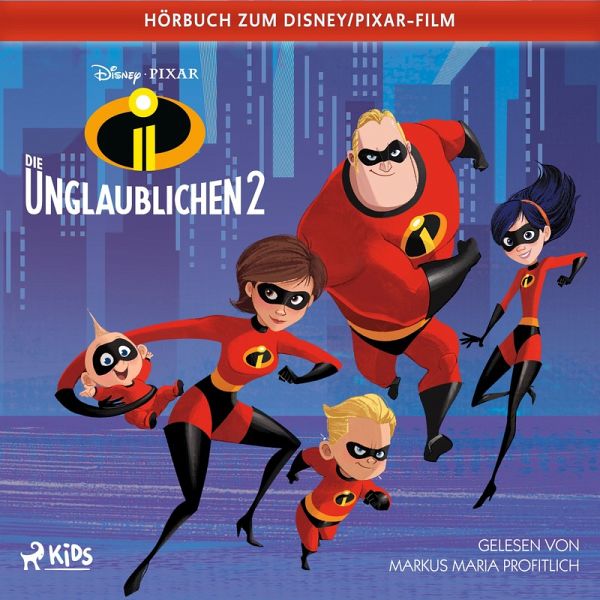 Die Unglaublichen 2: Das Original Hörbuch zum Disney Pixar Film (MP3-Download)