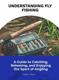 Understanding Fly Fishing (eBook, ePUB)