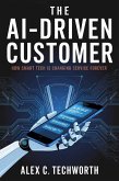 The AI-Driven Customer: How Smart Tech is Changing Service Forever (eBook, ePUB)