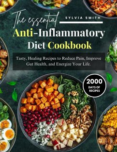 The Essential Anti-inflammatory Diet Cookbook (eBook, ePUB) - Smith, Sylvia