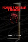 Fechando a Porta para a Ansiedade (eBook, ePUB)