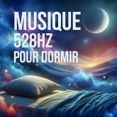 Musique 528 Hz pour dormir (MP3-Download) Musique 528 Hz pour dormir (MP3-Download)