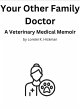 Your Other Family Doctor: A Veterinary... - Bild 1