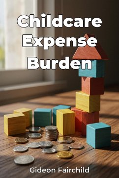 Childcare Expense Burden (eBook, ePUB) - Fairchild, Gideon