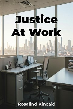 Justice At Work (eBook, ePUB) - Kincaid, Rosalind