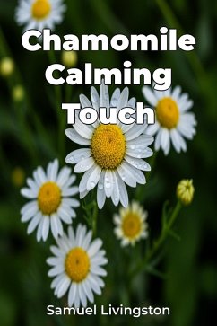 Chamomile Calming Touch (eBook, ePUB) - Livingston, Samuel