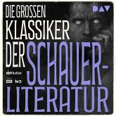 Die großen Klassiker der Schauerliteratur (MP3-Download) Die großen Klassiker der Schauerliteratur (MP3-Download)