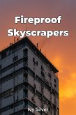 Fireproof Skyscrapers (eBook, ePUB)