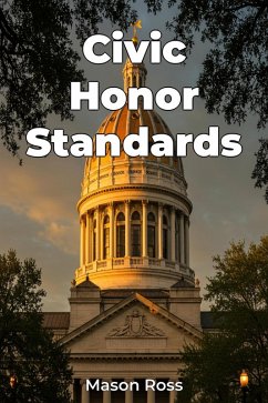 Civic Honor Standards (eBook, ePUB) - Ross, Mason