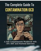 The Complete Guide to Contamination OCD (eBook, ePUB)
