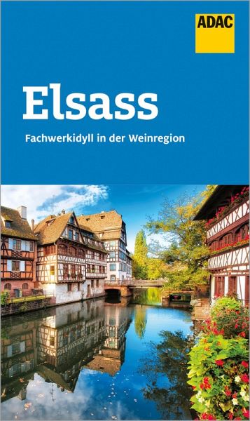 ADAC Reiseführer Elsass (eBook, ePUB) ADAC Reiseführer Elsass (eBook, ePUB)