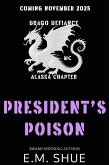 President's Poison (Drago Defiance MC Alaska Chapter, #1) (eBook, ePUB)