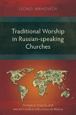 Traditional Worship in Russian-speaking Churches (eBook, ePUB) Traditional Worship in Russian-speaking Churches (eBook, ePUB)