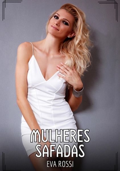 Mulheres Safadas (eBook, ePUB) Mulheres Safadas (eBook, ePUB)