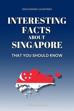 Cover Interesting Facts About Singapore That You Should Know (Discovering Countries) (eBook, ePUB)