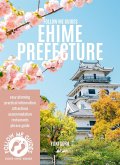 Follow Me Guides: Ehime Prefecture (eBook, ePUB)