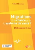Migrations. Une chance pour le système de santé ? (eBook, ePUB) Migrations. Une chance pour le système de santé ? (eBook, ePUB)